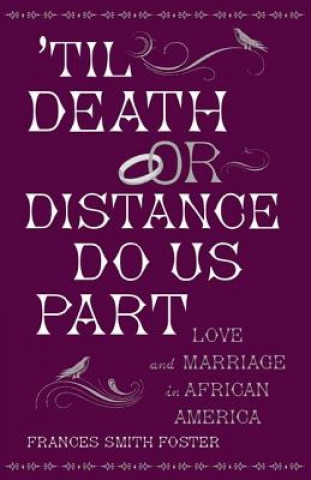 Kniha 'Til Death Or Distance Do Us Part Frances Smith Foster