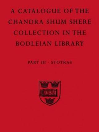 Könyv Descriptive Catalogue of the Sanskrit and other Indian Manuscripts of the Chandra Shum Shere Collection in the Bodleian Library: Part III. Stotras Aithal Parameswara