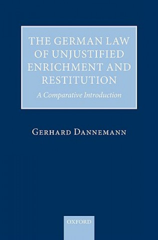 Książka German Law of Unjustified Enrichment and Restitution Gerhard Dannemann