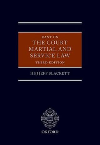 Livre Rant on the Court Martial and Service Law Jeff Blackett