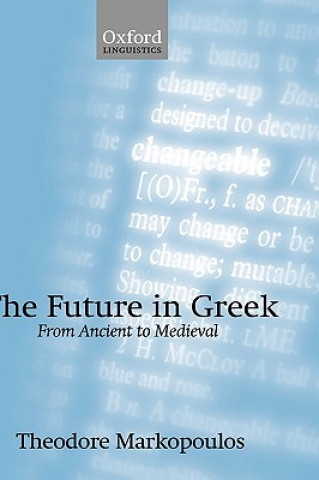 Könyv Future in Greek Theodore Markopoulos