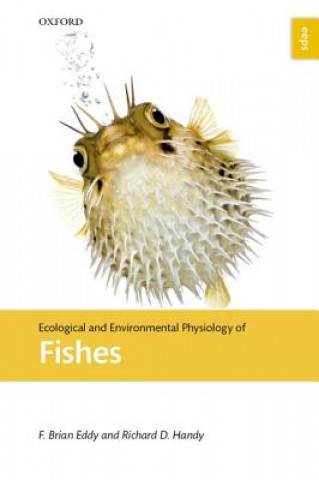 Книга Ecological and Environmental Physiology of Fishes F. Brian Eddy