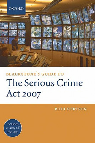 Kniha Blackstone's Guide to the Serious Crime Act 2007 Rudi Fortson