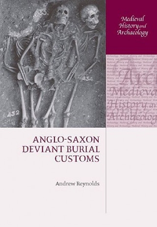 Knjiga Anglo-Saxon Deviant Burial Customs Andrew Reynolds