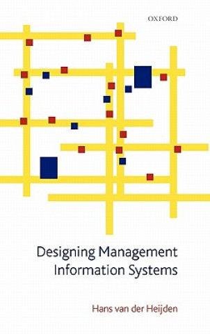 Livre Designing Management Information Systems Hans van der Heijden