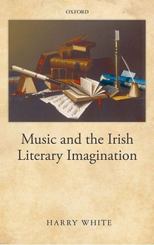 Könyv Music and the Irish Literary Imagination Harry White