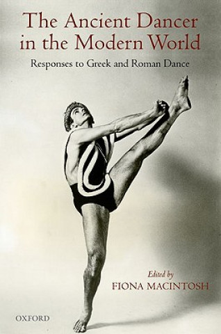 Kniha Ancient Dancer in the Modern World 