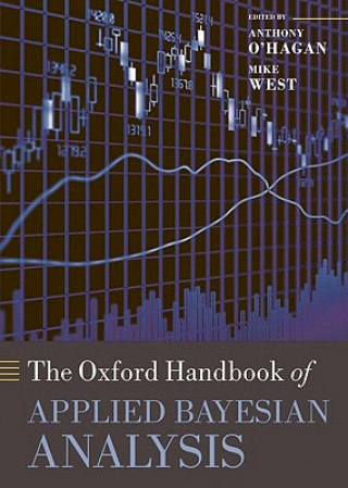 Kniha Oxford Handbook of Applied Bayesian Analysis Anthony O' Hagan