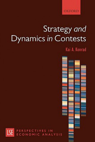Könyv Strategy and Dynamics in Contests Kai A. Konrad