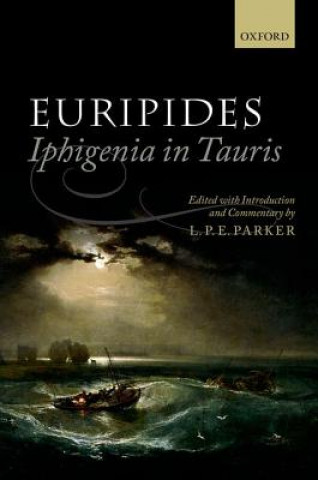 Könyv Euripides: Iphigenia in Tauris L P E Parker