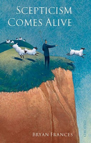 Buch Scepticism Comes Alive Bryan Frances