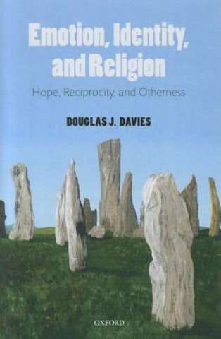 Knjiga Emotion, Identity, and Religion Douglas J. Davies