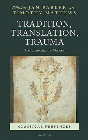 Kniha Tradition, Translation, Trauma Jan Parker