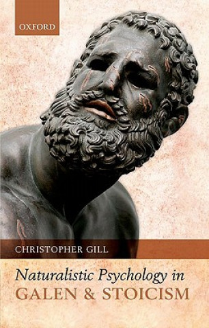 Buch Naturalistic Psychology in Galen and Stoicism Christopher Gill