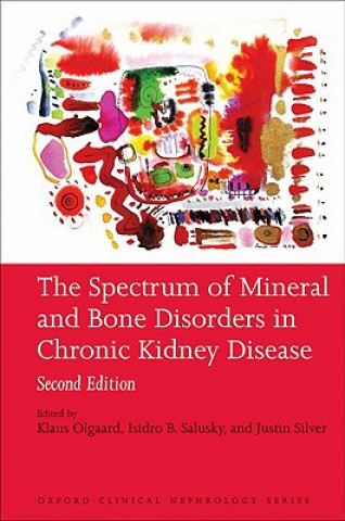 Carte Spectrum of Mineral and Bone Disorders in Chronic Kidney Disease Klaus Olgaard