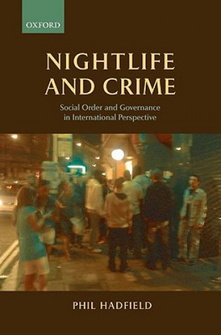 Knjiga Nightlife and Crime Phil Hadfield