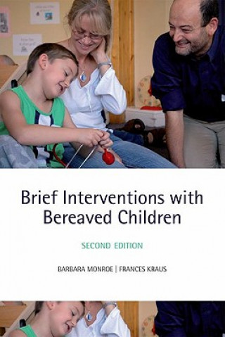 Kniha Brief Interventions with Bereaved Children Barbara Monroe