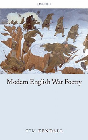 Kniha Modern English War Poetry Tim Kendall
