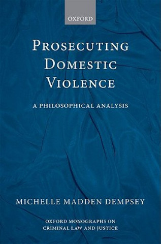 Knjiga Prosecuting Domestic Violence Michelle Madden Dempsey