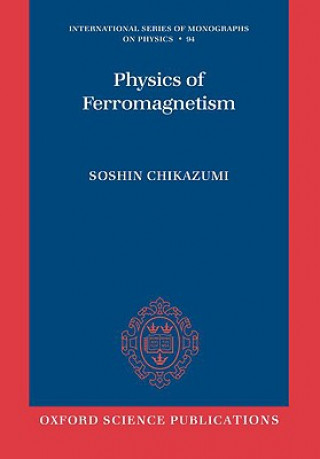 Книга Physics of Ferromagnetism 2e Soshin Chikazumi