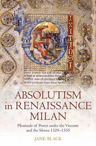 Carte Absolutism in Renaissance Milan Jane Black