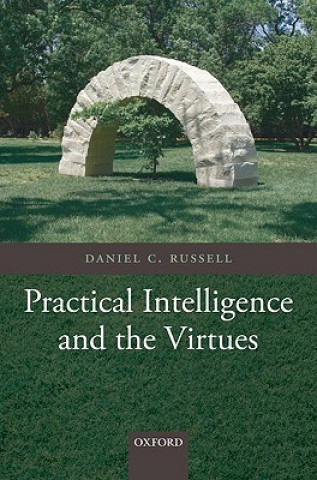 Carte Practical Intelligence and the Virtues Daniel Russell