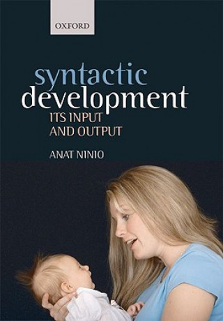 Book Syntactic development, its input and output Anat Ninio