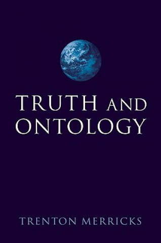Carte Truth and Ontology Trenton Merricks