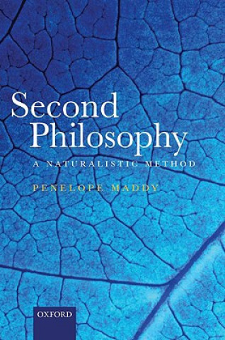 Carte Second Philosophy Penelope Maddy
