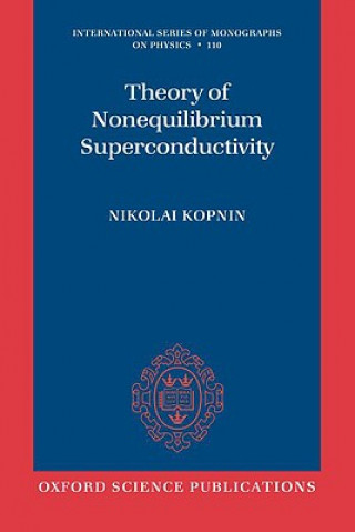 Buch Theory of Nonequilibrium Superconductivity Nikolai Kopnin