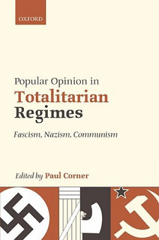 Kniha Popular Opinion in Totalitarian Regimes Paul Corner