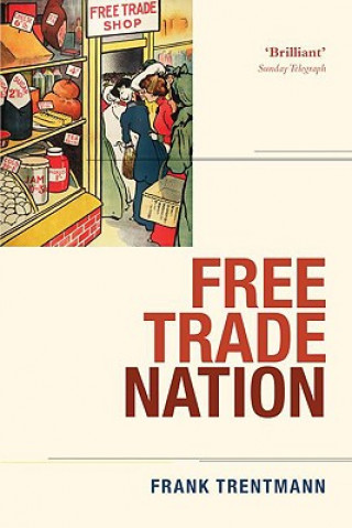 Carte Free Trade Nation Frank Trentmann