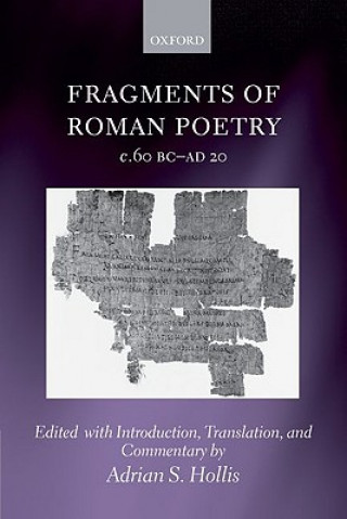 Könyv Fragments of Roman Poetry c.60 BC-AD 20 Adrian S Hollis