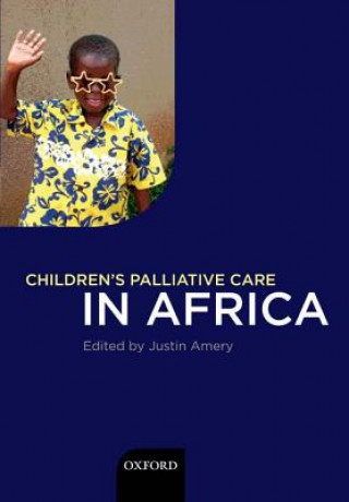 Livre Children's Palliative Care in Africa Justin Amery