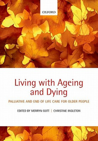 Carte Living with Ageing and Dying Merryn Gott