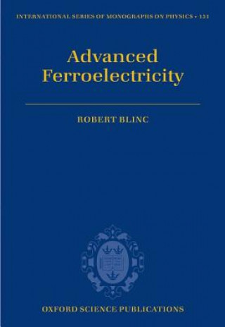Carte Advanced Ferroelectricity Robert Blinc