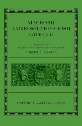 Książka Macrobii Ambrosii Theodosii Saturnalia Robert A. Kaster