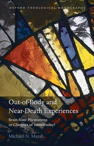 Knjiga Out-of-Body and Near-Death Experiences Michael N. Marsh