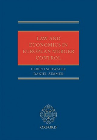 Kniha Law and Economics in European Merger Control Ulrich Schwalbe