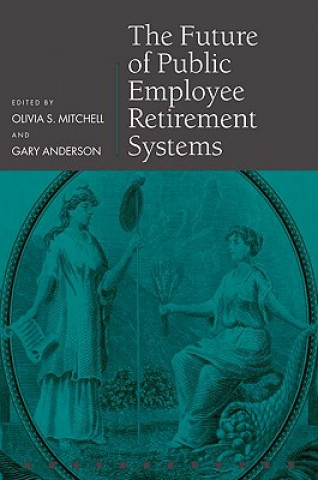 Carte Future of Public Employee Retirement Systems Gary Anderson