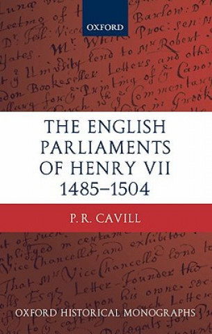 Carte English Parliaments of Henry VII 1485-1504 Paul Cavill