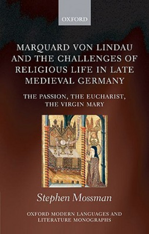 Livre Marquard von Lindau and the Challenges of Religious Life in Late Medieval Germany Stephen Mossman