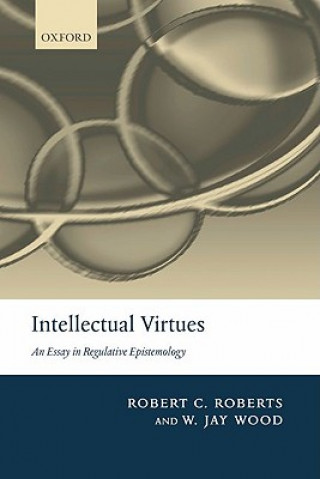 Kniha Intellectual Virtues Robert C. Roberts