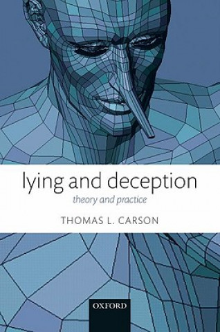 Kniha Lying and Deception Thomas L. Carson