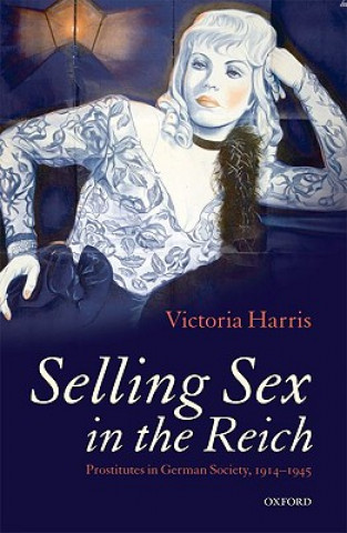 Book Selling Sex in the Reich Victoria Harris