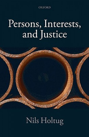 Kniha Persons, Interests, and Justice Nils Holtug