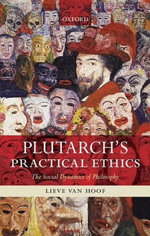 Livre Plutarch's Practical Ethics Lieve Van Hoof