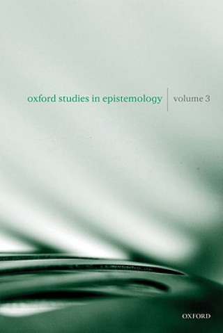 Könyv Oxford Studies in Epistemology Volume 3 