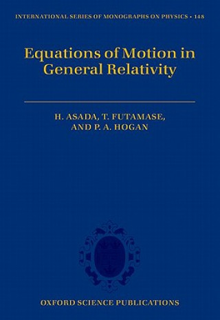 Kniha Equations of Motion in General Relativity Hideki Asada