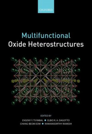 Книга Multifunctional Oxide Heterostructures Evgeny Y. Tsymbal